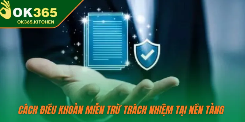 Các điều khoản miễn trừ trách nhiệm tại nền tảng