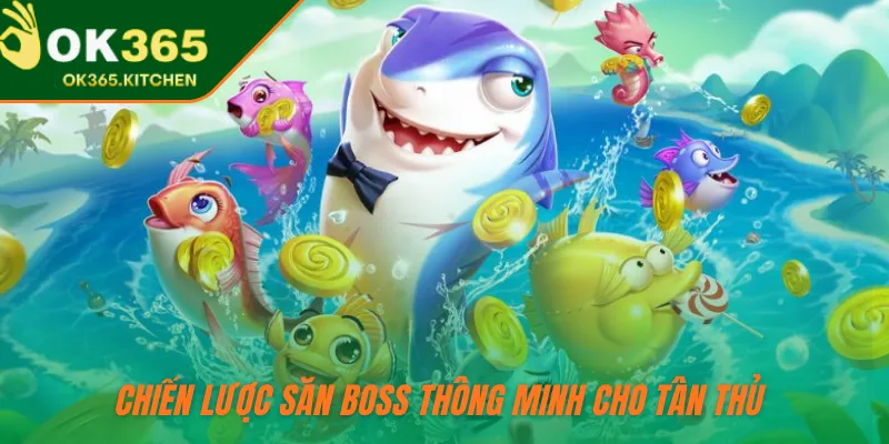 Chiến lược săn boss thông minh cho tân thủ 