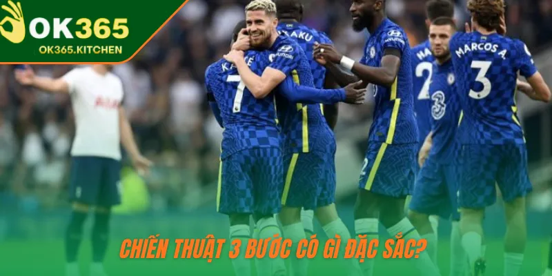 Chiến thuật 3 bước có gì đặc sắc? 