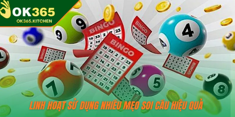 Linh hoạt sử dụng nhiều mẹo soi cầu hiệu quả