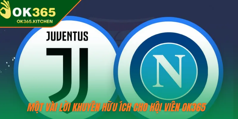 Một vài lời khuyên hữu ích cho hội viên OK365