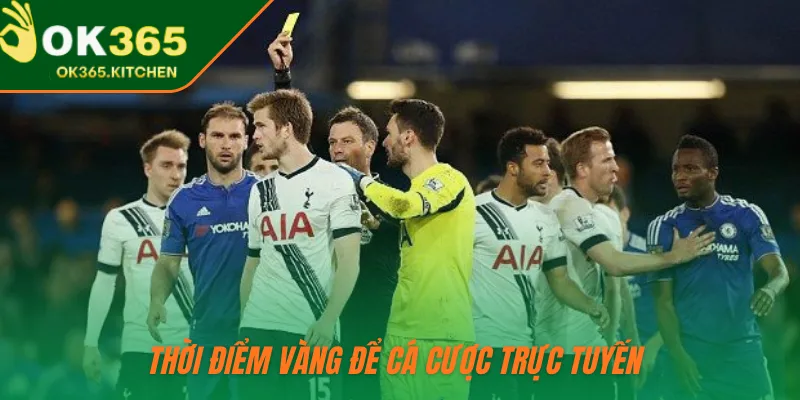 Thời điểm vàng để cá cược trực tuyến 