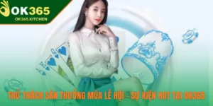 Thử Thách Săn Thưởng Mùa Lễ Hội – Sự Kiện Hot Tại OK365
