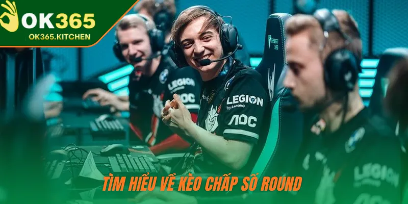 Tìm hiểu về kèo chấp số round 