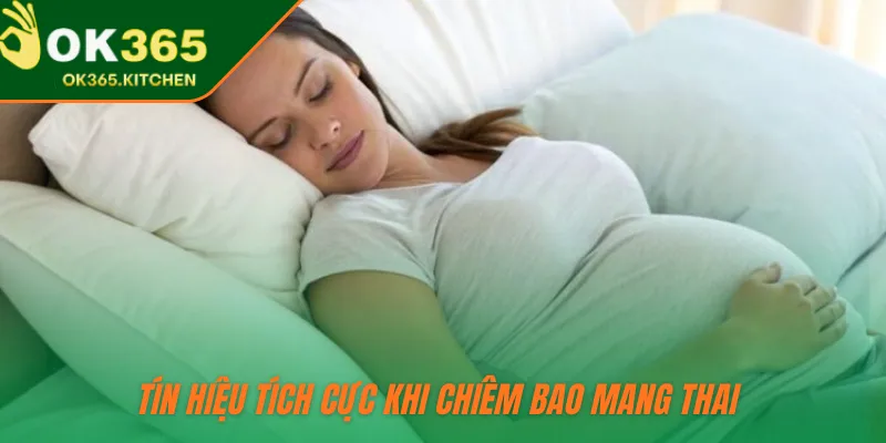 Tín hiệu tích cực khi chiêm bao mang thai