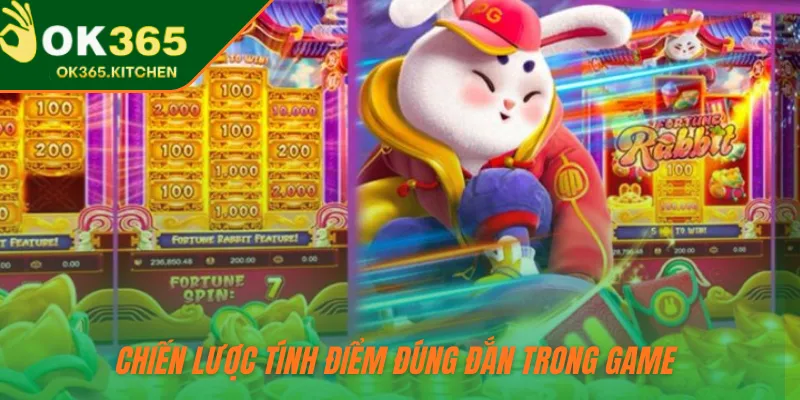 Chiến lược tính điểm đúng đắn trong game 