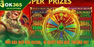 Kho Báu Nhà Vua OK365 – Bí Quyết Hiệu Quả, Thưởng Hot