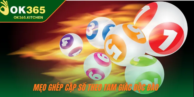 Mẹo ghép cặp số theo tam giác độc đáo 