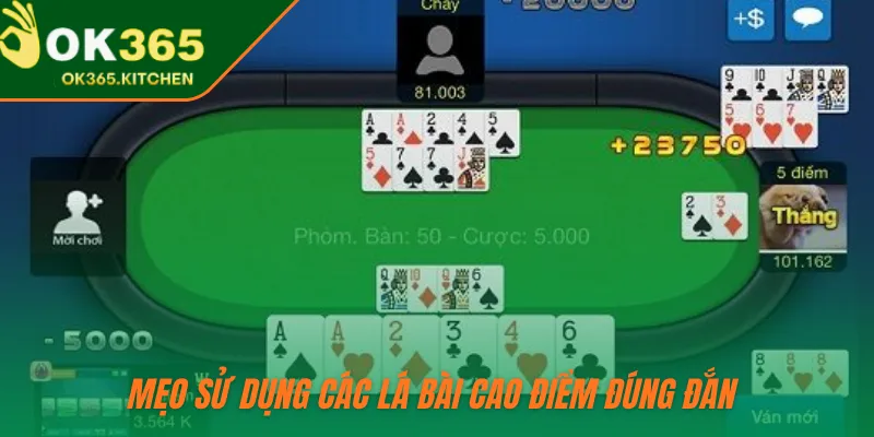 Mẹo sử dụng các lá bài cao điểm đúng đắn 