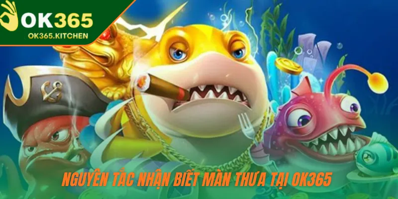 Nguyên tắc nhận biết màn thưa tại OK365 