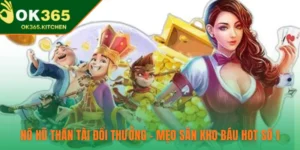 Nổ Hũ Thần Tài Đổi Thưởng – Mẹo Săn Kho Báu Hot Số 1