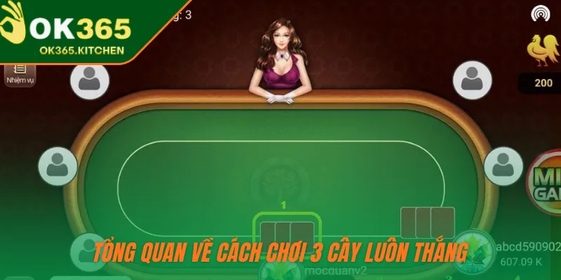 Tổng quan về cách chơi 3 Cây luôn thắng