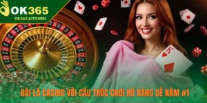 Bài Lá Casino Với Cấu Trúc Chơi Rõ Ràng Dễ Nắm #1