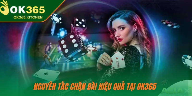 Nguyên tắc chặn bài hiệu quả tại OK365