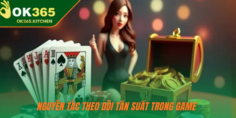 Nguyên tắc theo dõi tần suất trong game