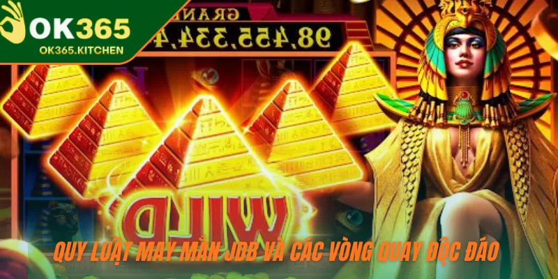 Quy luật may mắn JDB và các vòng quay độc đáo 