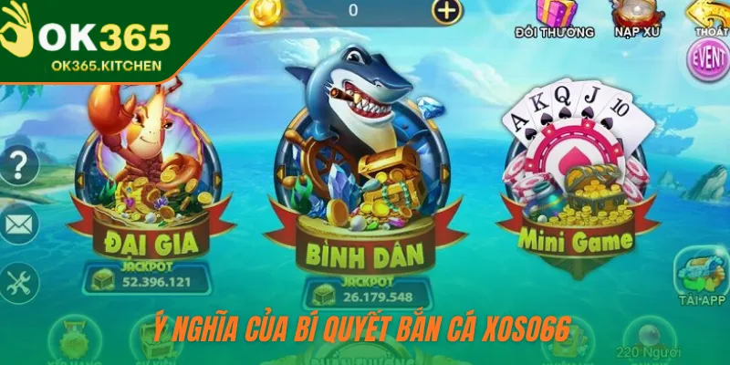 Ý nghĩa của bí quyết bắn cá OK365 